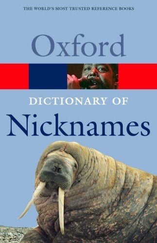 Oxford Dictionary of Nicknames (Oxford Quick Reference)