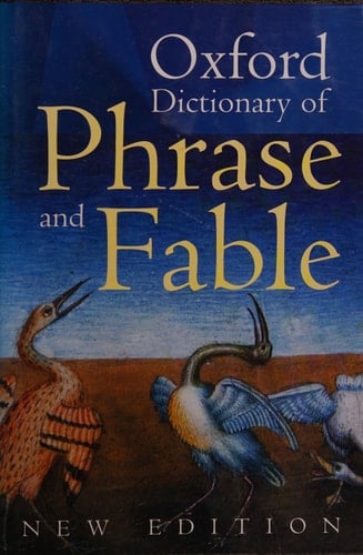 Oxford Dictionary of Phrase and Fable