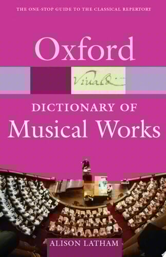 The Oxford Dictionary of Musical Works (Oxford Quick Reference)