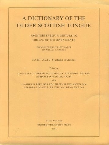 The Dictionary of the Older Scottish Tongue: Part XLIV: S(c)hake to S(c)hot (DICTIONARY OF THE OLDER SCOTTISH TONGUE, FROM THE 12TH CENTURY TO THE END OF THE 17TH (FASCICLE))