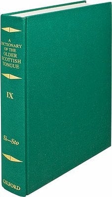 A Dictionary of the Older Scottish Tongue from the Twelfth Century to the End of the Seventeenth: Volume IX: Si-Stoytene-sale