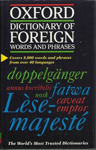 The Oxford Dictionary of Foreign Words and Phrases