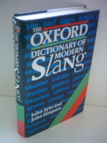 The Oxford Dictionary of Modern Slang