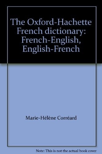 The Oxford-Hachette French dictionary: French-English, English-French