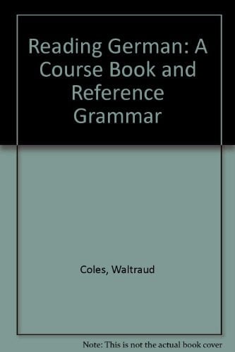Reading German: A Course Book and Reference Grammar