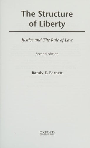 The Structure of Liberty: Justice and the Rule of Law