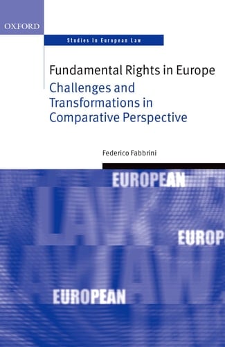 Fundamental Rights in Europe (Oxford Studies in European Law)