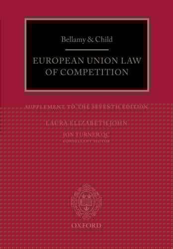 Bellamy & Child: European Union Law Of Competition: Supplement To The Seventh Edition