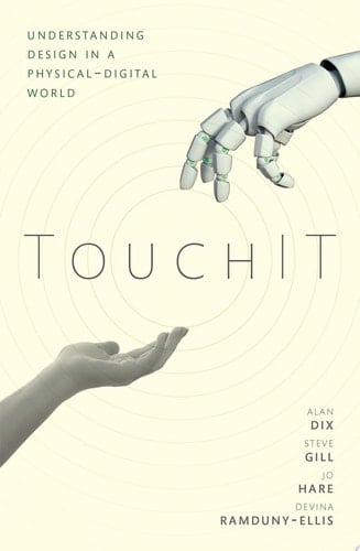TouchIT Understanding Design in a Physical-Digital World