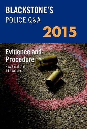 Blackstone's Police Q&A: Evidence and Procedure 2015 (Blackstone's Police Manuals)