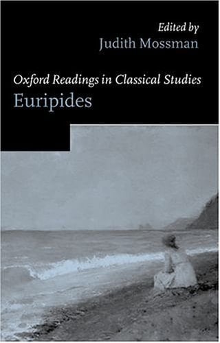 Oxford Readings in Euripides (Oxford Readings in Classical Studies)