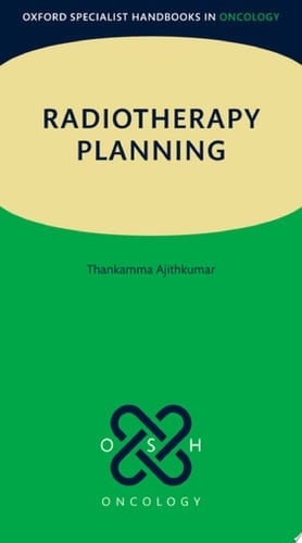 Radiotherapy Planning (Oxford Specialist Handbooks in Oncology)