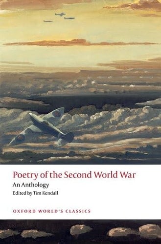 Poetry of the Second World War: An Anthology (Oxford World's Classics)