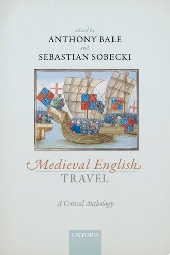 Medieval English Travel: A Critical Anthology
