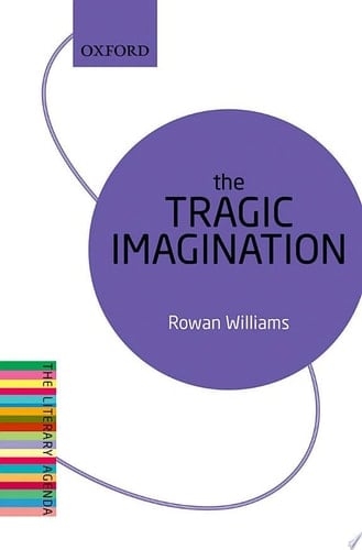 The Tragic Imagination (The Literary Agenda)