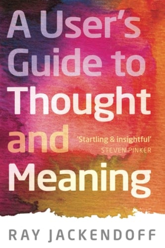 A User's Guide to Thought and Meaning