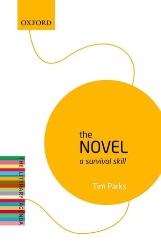 The Novel: A Survival Skill: The Literary Agenda