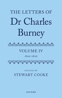 The Letters of Dr Charles Burney: Volume IV: 1800-1806 (The Letters of Charles Burney)