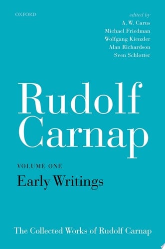 Rudolf Carnap: Early Writings: The Collected Works of Rudolf Carnap, Volume 1