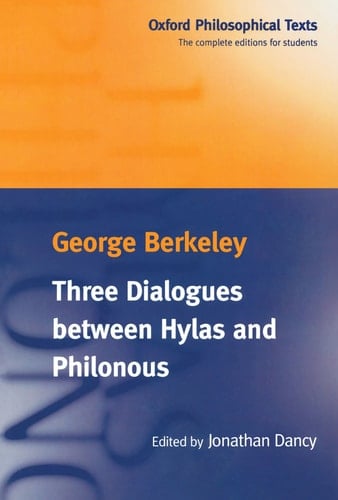 Three Dialogues Between Hylas and Philonous (Oxford Philosphical Texts)