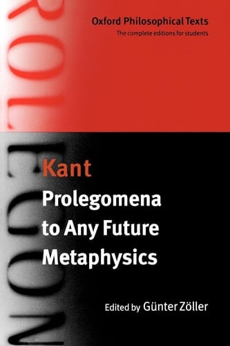 Prolegomena to Any Future Metaphysics: with two early reviews of the Critique of Reason (Oxford Philosophical Texts)