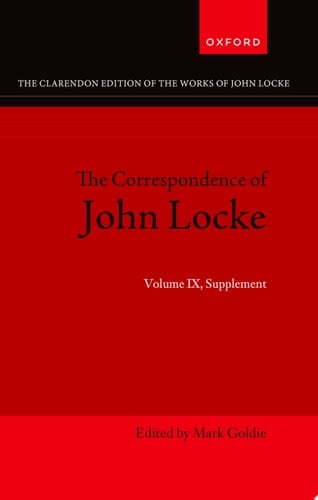 John Locke: Correspondence: Volume IX, Supplement (Clarendon Edition of the Works of John Locke)