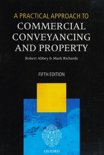 A Practical Approach to Commercial Conveyancing and Property