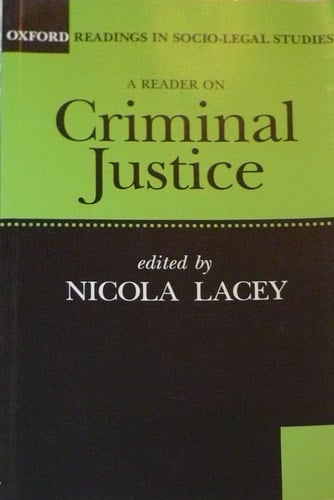 A Reader on Criminal Justice (Oxford Readings in Socio-Legal Studies)