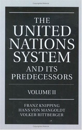 The United Nations System and Its Predecessors: Volume II: Predecessors of the United Nations (United Nations System & Its Predecessors)