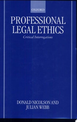 Professional Legal Ethics: Critical Interrogations
