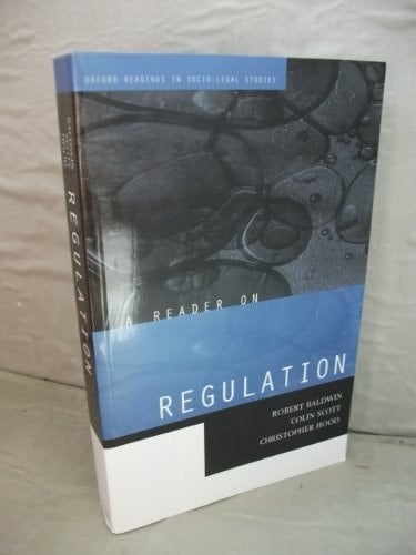 A Reader on Regulation (Oxford Readings in Socio-Legal Studies)