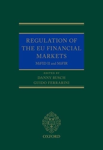Regulation of the EU Financial Markets: MiFID II and MiFIR