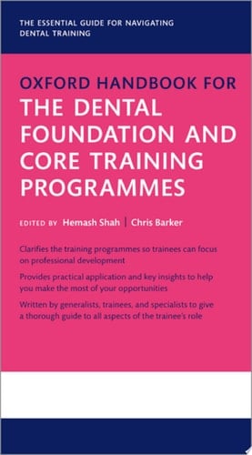 Oxford Handbook for the Dental Foundation and Core Training Programmes (Oxford Medical Handbooks)