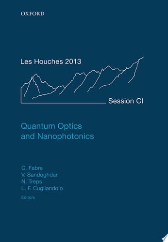 Quantum Optics and Nanophotonics (Lecture Notes of the Les Houches Summer School)