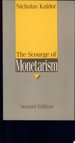The Scourge of Monetarism: Radcliffe Lectures (Radcliffe Lectures)