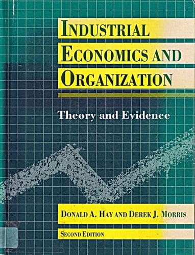 Industrial Organization Economics: Theory and Evidence