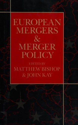 European Mergers and Merger Policy