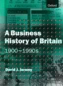 A Business History of Britain, 1900-1990s