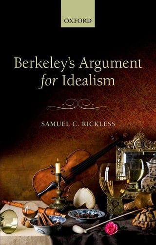 Rickless, S: Berkeley's Argument for Idealism