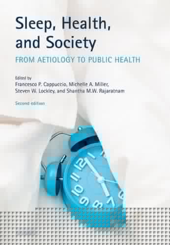 Sleep, Health, and Society: From Aetiology to Public Health