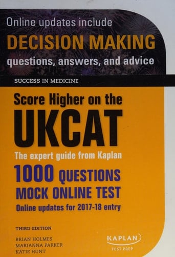 Score Higher on the UKCAT: The expert guide from Kaplan, with over 1000 questions and a mock online test (Success in Medicine)