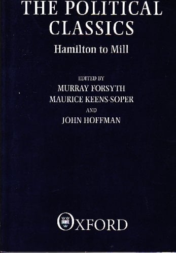 The Political Classics: Hamilton to Mill