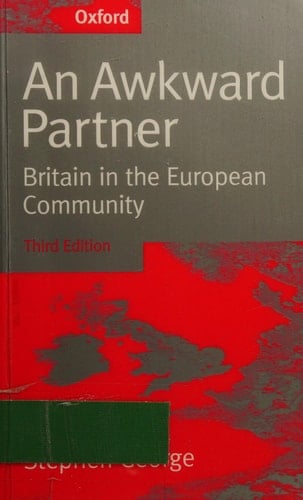 An Awkward Partner: Britain in the European Community