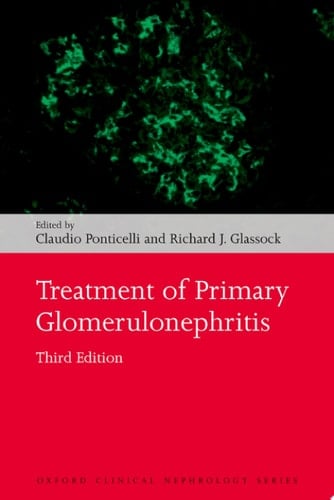 Treatment of Primary Glomerulonephritis (Oxford Clinical Nephrology Series)