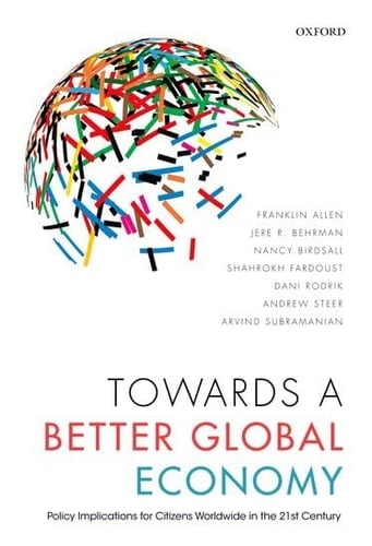 Towards a Better Global Economy Policy Implications for Citizens Worldwide in the Twenty-first Century