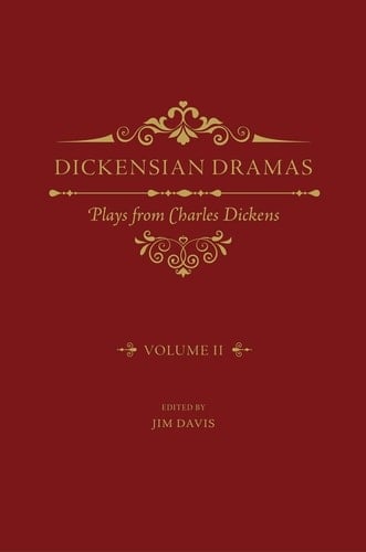 Dickensian Dramas, Volume 2: Plays from Charles Dickens