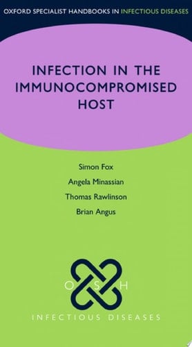 OSH Infection in the Immunocompromised Host (Oxford Specialist Handbooks in Infectious Diseases)