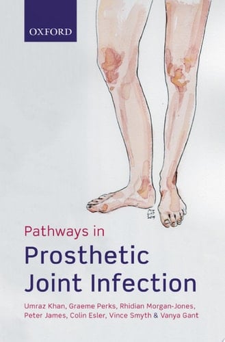 Khan, U: Pathways in Prosthetic Joint Infection