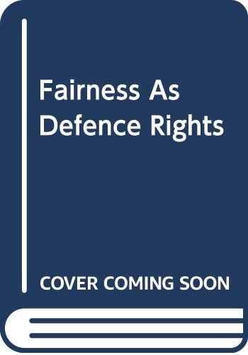 Fairness As Defence Rights