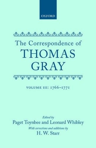 Correspondence of Thomas Gray: Volume III: 1766-1771